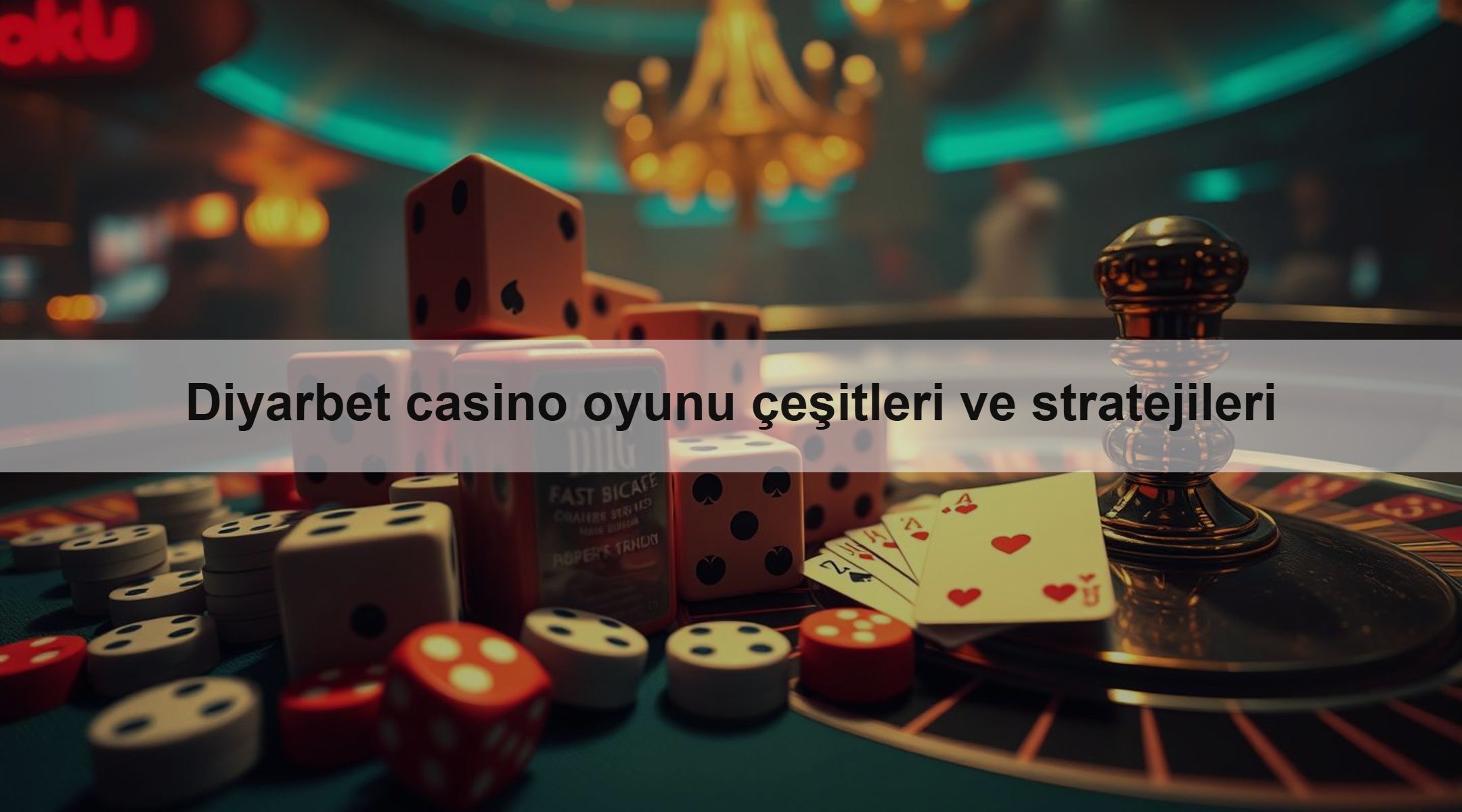 Diyarbet casino oyunu çeşitleri ve stratejileri